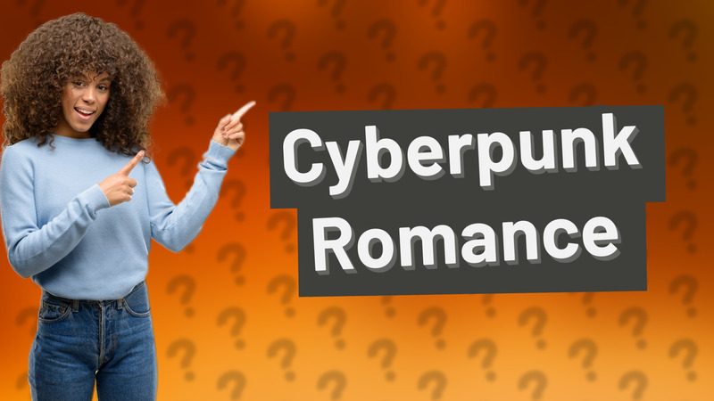 Cyberpunk Romance