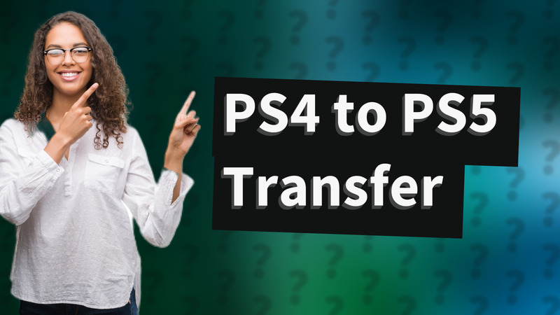 PS4 to PS5 Transfer