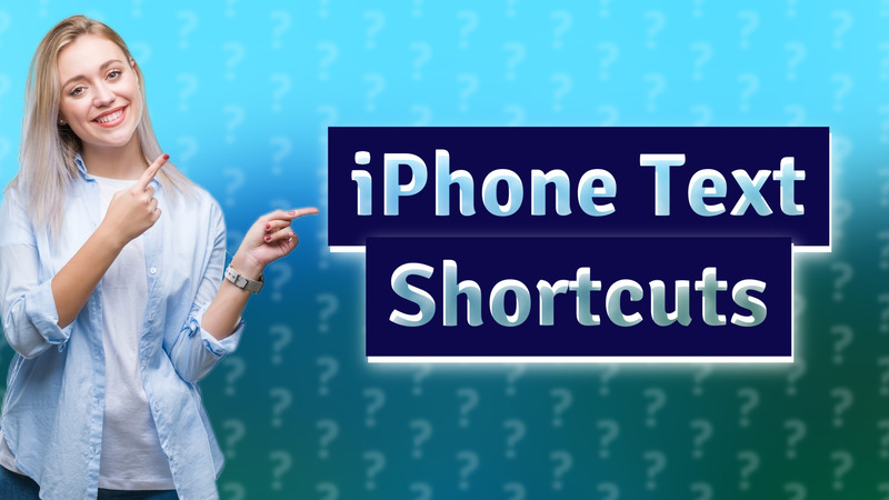 iPhone Text Shortcuts