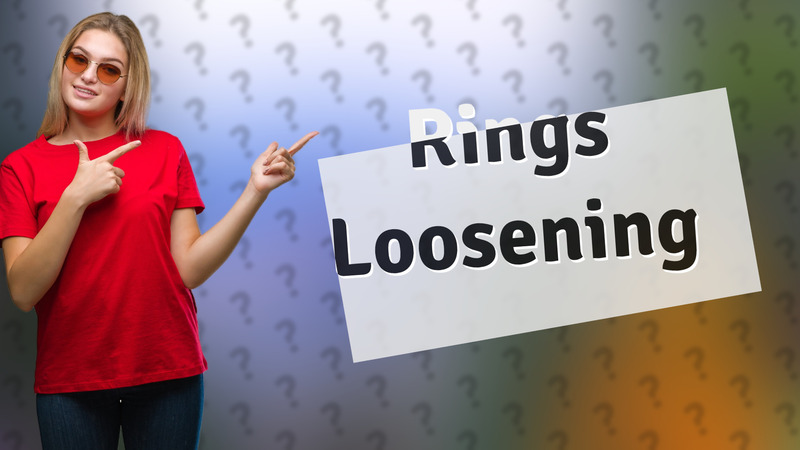 Rings Loosening