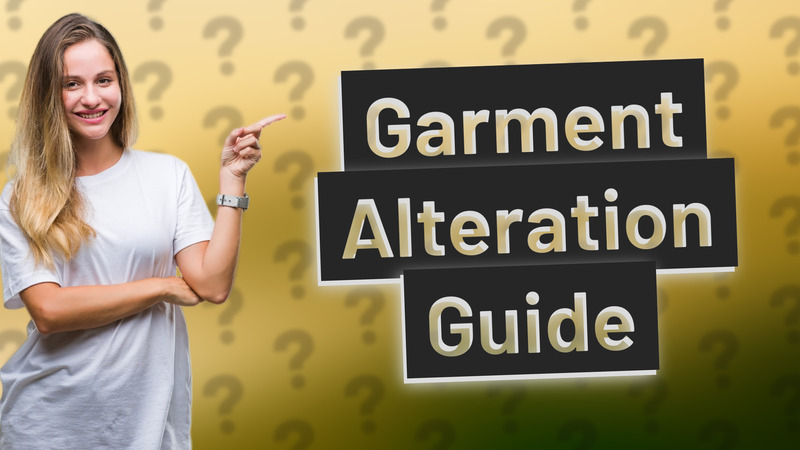 Garment Alteration Guide