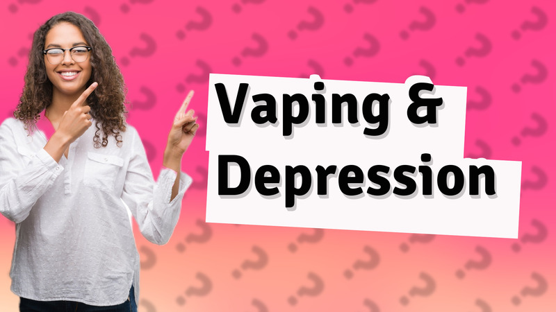 Vaping & Depression
