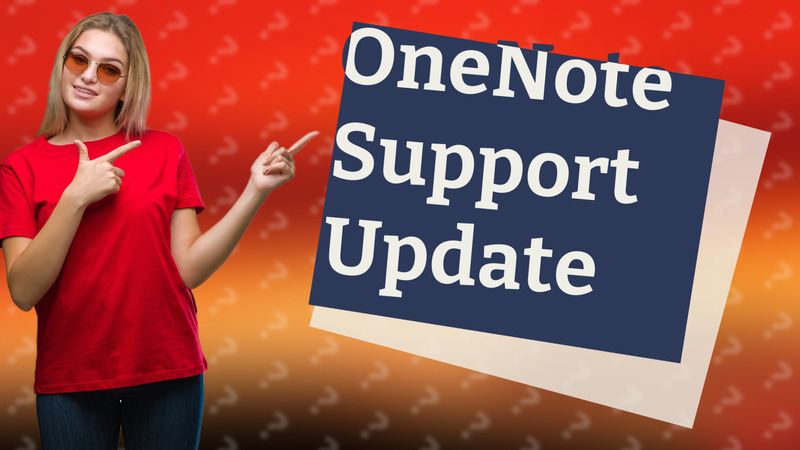 OneNote Support Update
