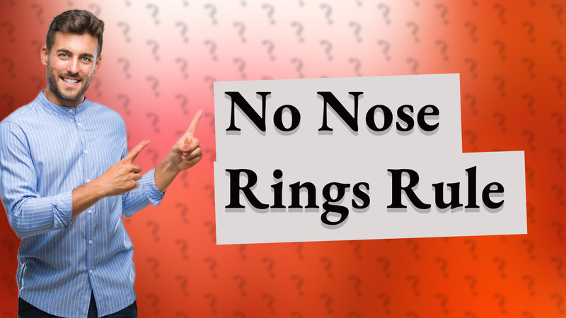 No Nose Rings Rule
