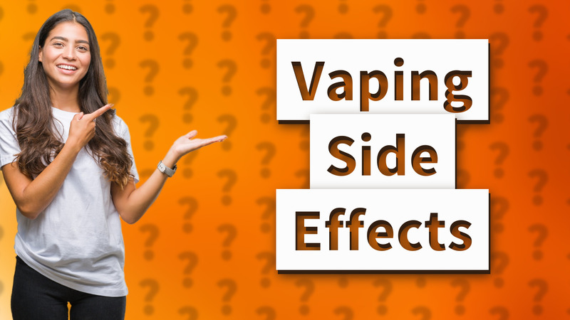 Vaping Side Effects