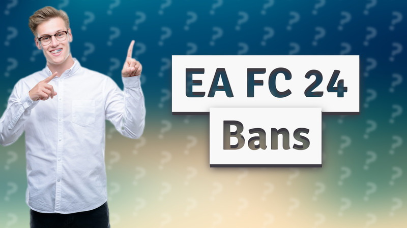 EA FC 24 Bans