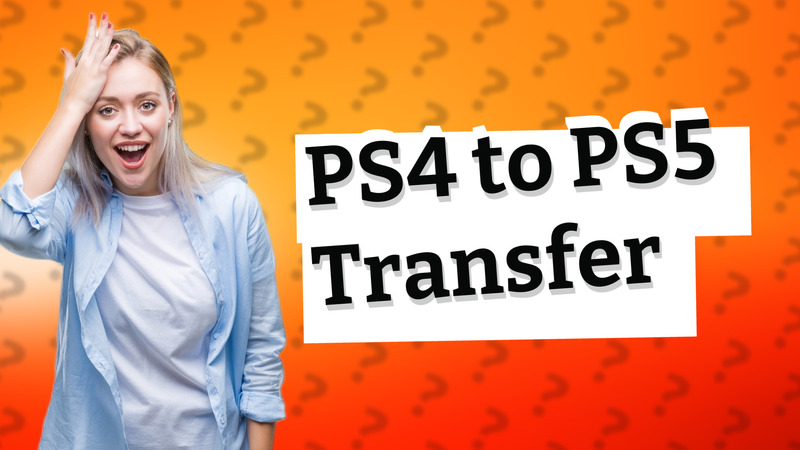 PS4 to PS5 Transfer