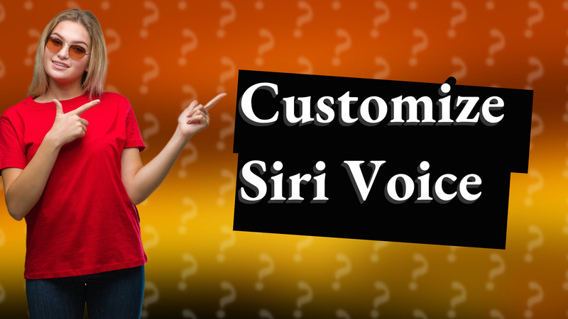Customize Siri Voice