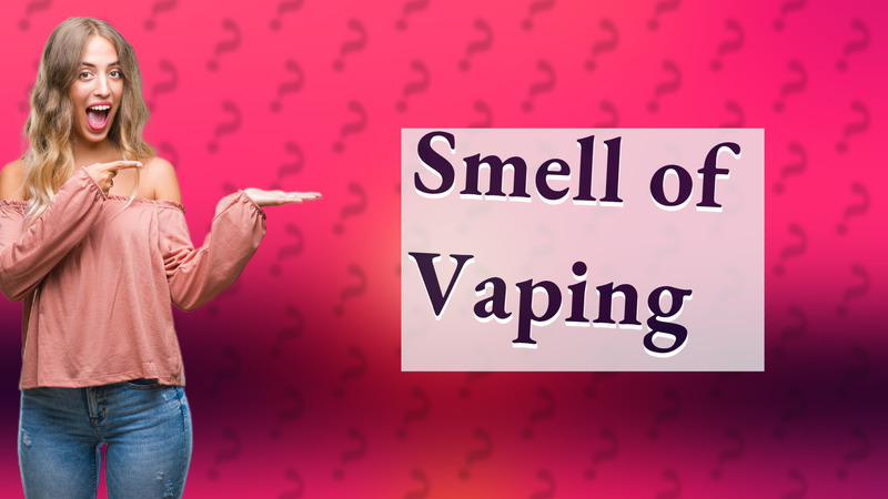 Smell of Vaping