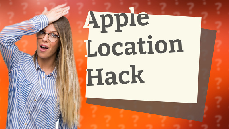 Apple Location Hack