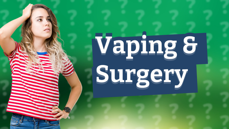 Vaping & Surgery