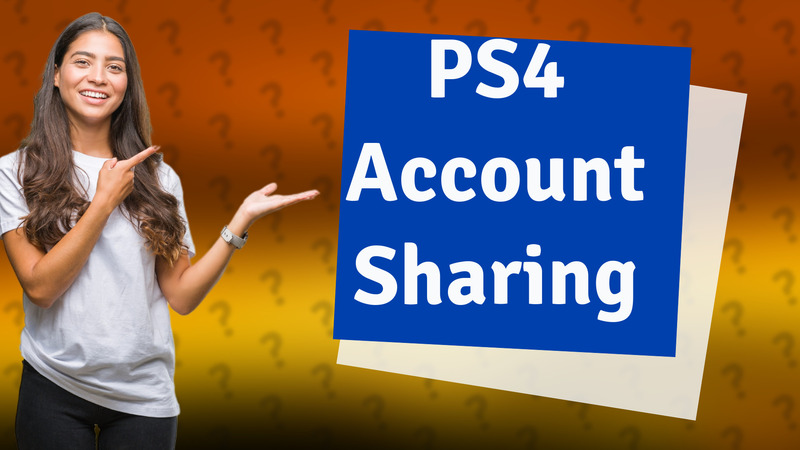 PS4 Account Sharing
