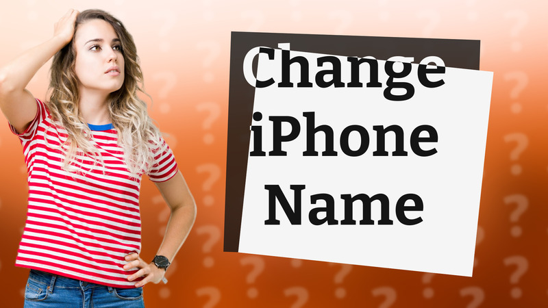 Change iPhone Name