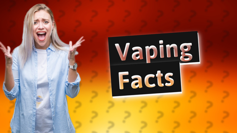 Vaping Facts