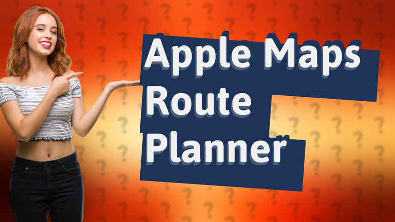 Apple Maps Route Planner