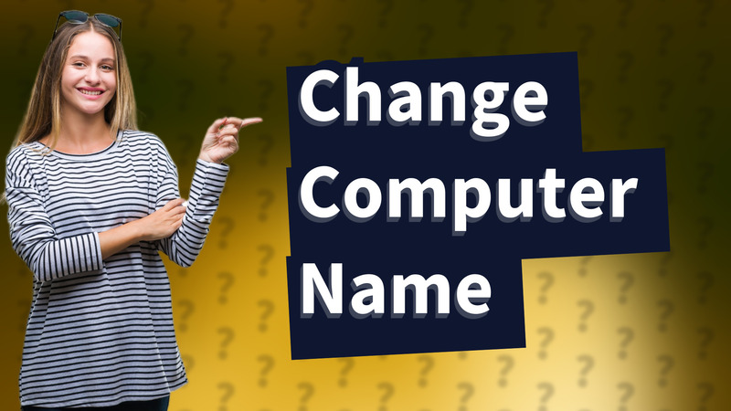 Change Computer Name