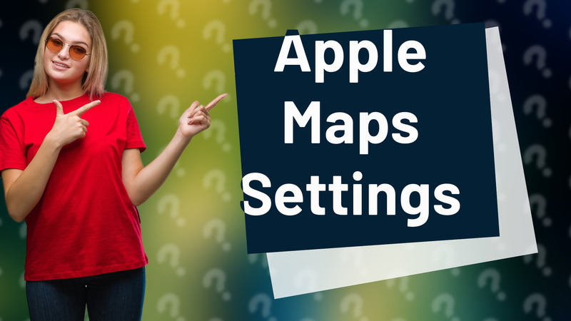 Apple Maps Settings