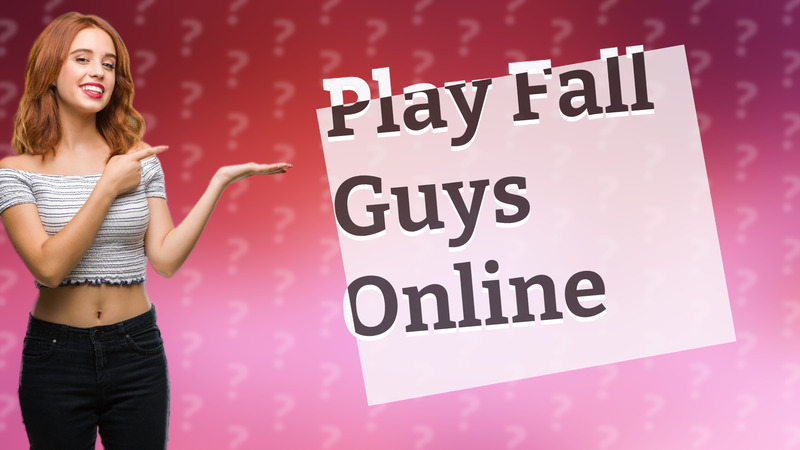 Play Fall Guys Online