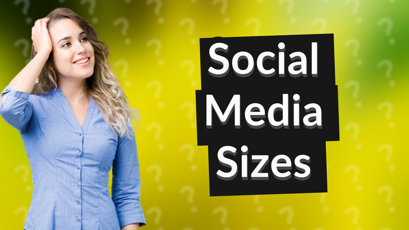 Social Media Sizes