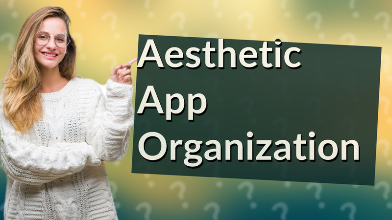 Aesthetic App Organization
