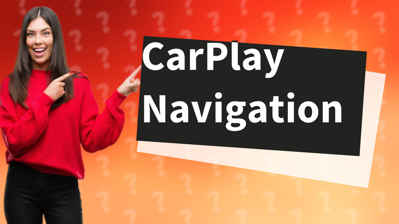 CarPlay Navigation