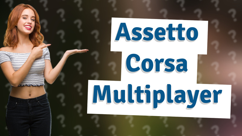 Assetto Corsa Multiplayer