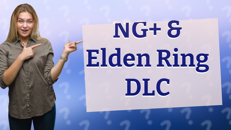 NG+ & Elden Ring DLC