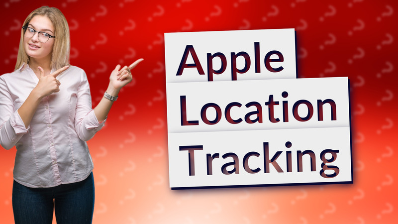 Apple Location Tracking