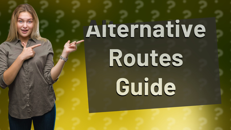 Alternative Routes Guide