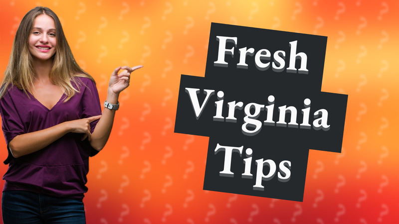 Fresh Virginia Tips