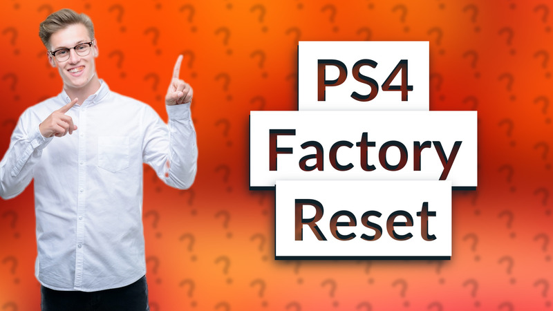 PS4 Factory Reset