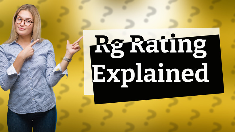 Rg Rating Explained