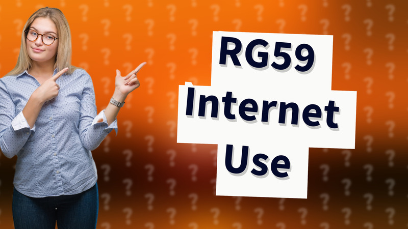 RG59 Internet Use