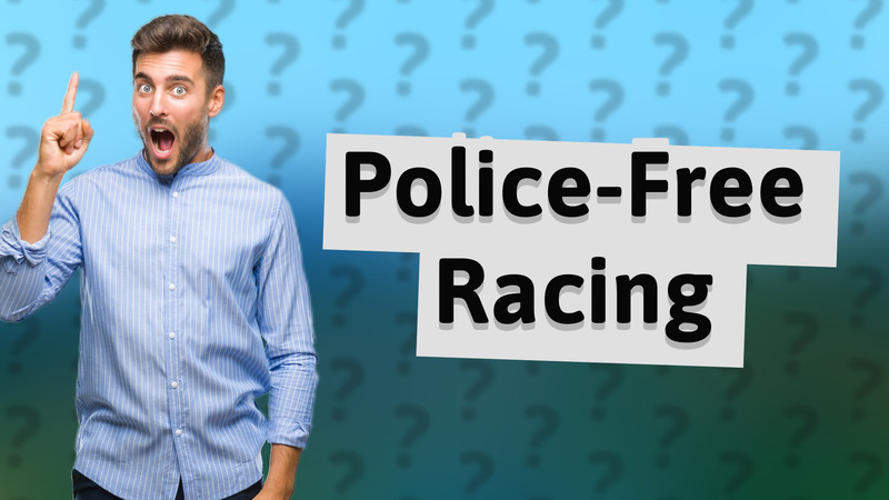 Police-Free Racing