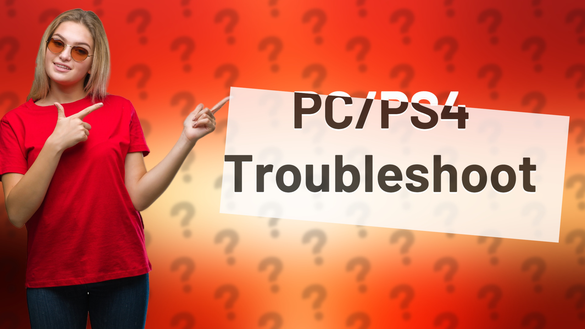 PC/PS4 Troubleshoot