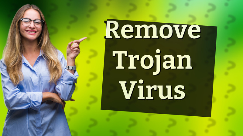 Remove Trojan Virus