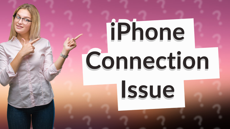 iPhone Connection Issue