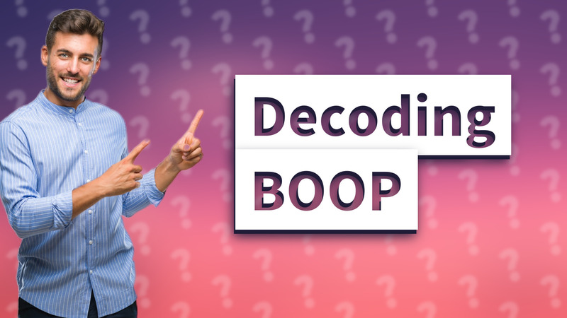 Decoding BOOP