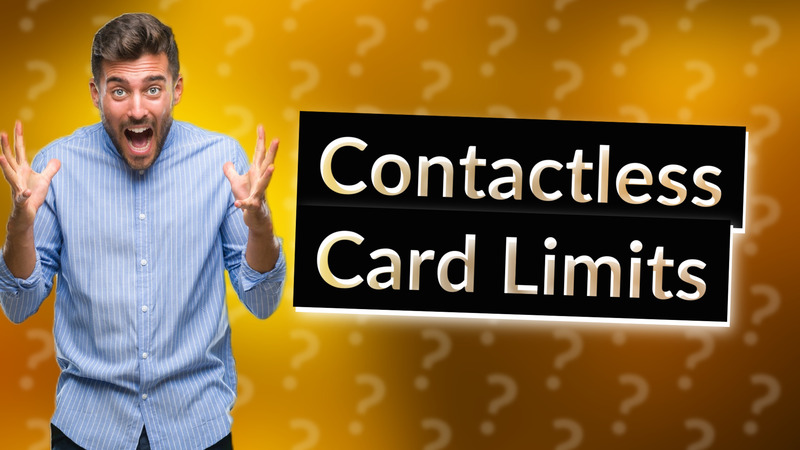 Contactless Card Limits