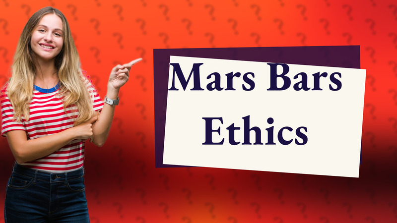 Mars Bars Ethics