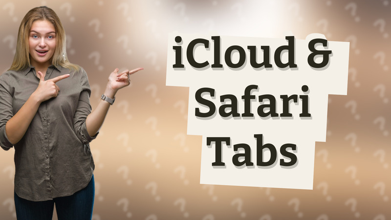 iCloud & Safari Tabs