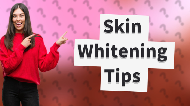 Skin Whitening Tips