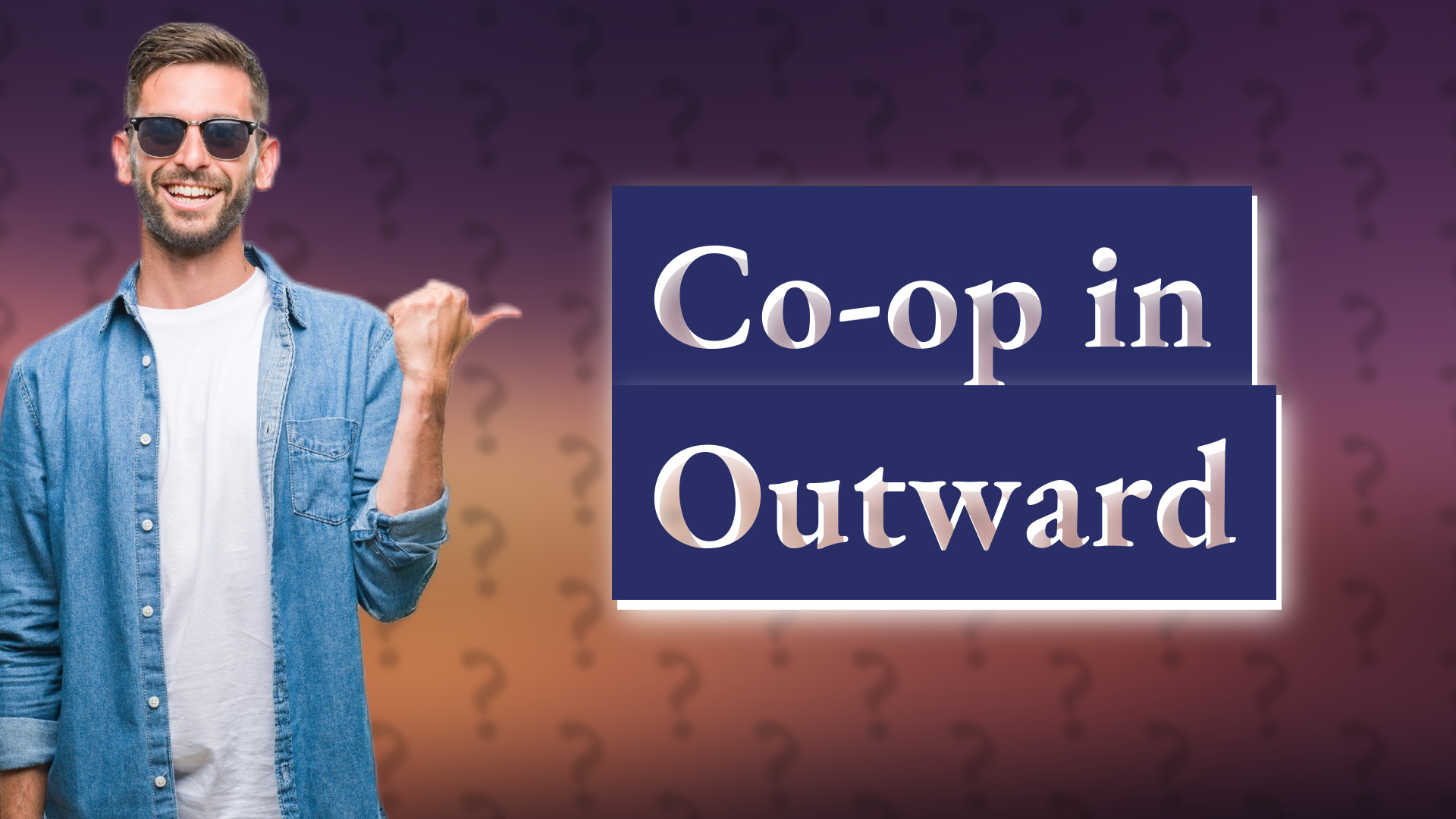 Co-op in Outward