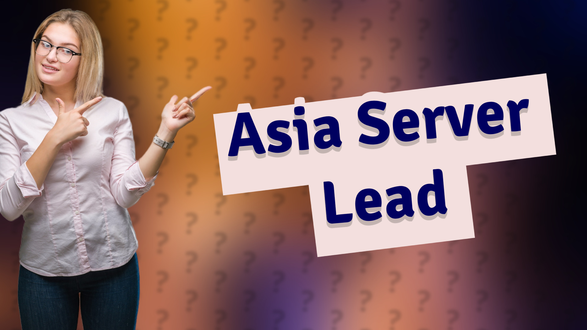 Asia Server Lead