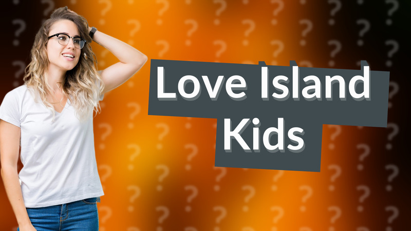 Love Island Kids
