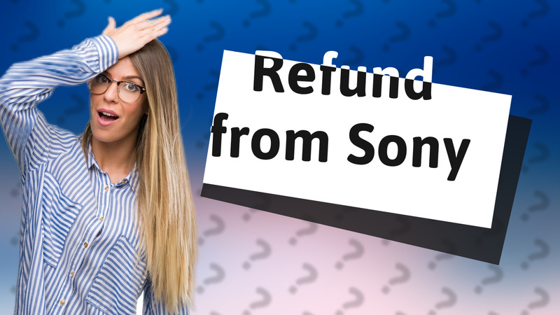 Refund from Sony