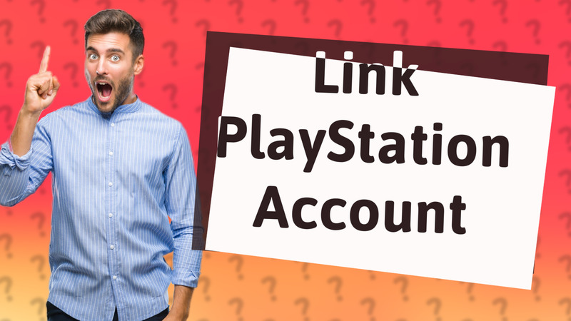 Link PlayStation Account