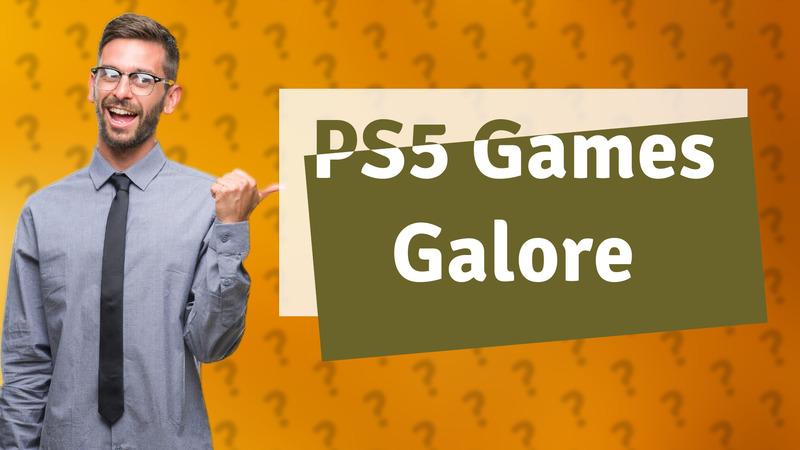 PS5 Games Galore