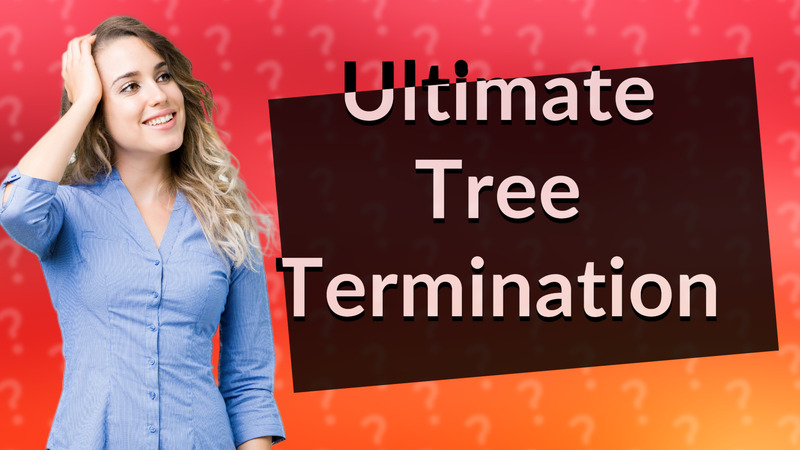 Ultimate Tree Termination