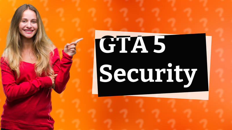 GTA 5 Security